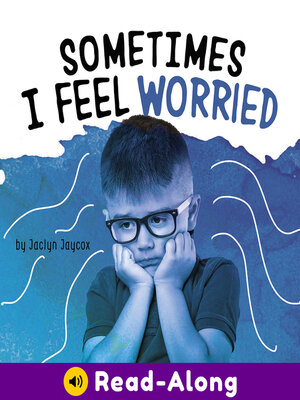 cover image of Sometimes I Feel Worried